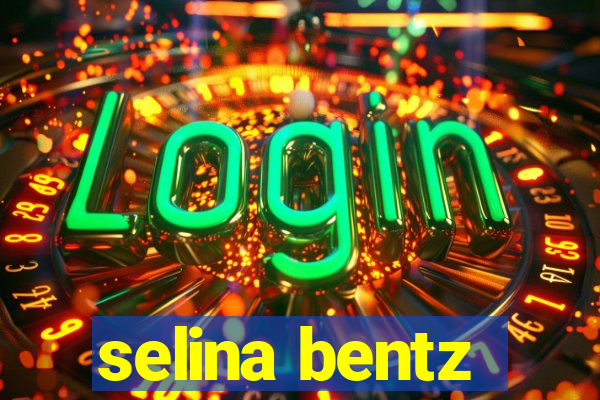 selina bentz